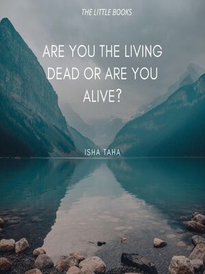 cover image of Are You the Living dead, or are you Alive?